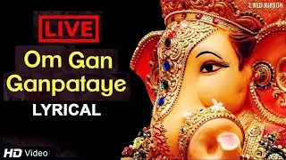 LIVE -Om Gan Ganpataye - ॐ गं गणपतये नमो नमः with Lyrics | Popular Ganesh Mantra | Lalitya Munshaw
