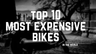 Top 10 Most Expensive Bikes in the World 2020