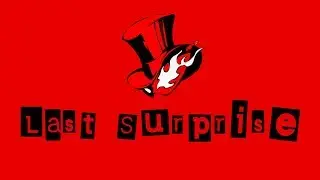 Last Surprise - Persona 5 (Sub Español)