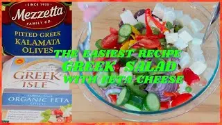 The Easiest Greek Salad  Recipe  with Feta Cheese & a delicious refreshing Homemade Dressing