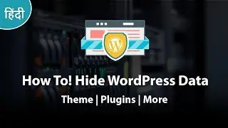 How To Hide WordPress Data Like Theme Name | Plugins | More 2019