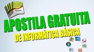 APOSTILA GRATUITA DE INFORMÁTICA BÁSICA