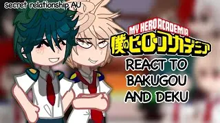 Class 1-A react to bkdk | secret relationship! | bkdk | gcrv | mha/bnha