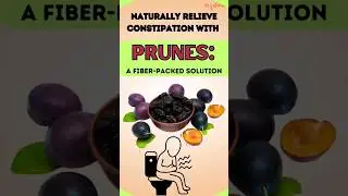 Naturally Relieve Constipation with Prunes: A Fiber-Packed Solution. #constipation #natural #prunes