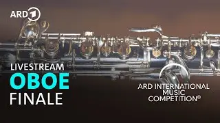 LIVE: Finale Oboe | ARD-Musikwettbewerb