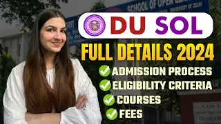 DU Open Admissions 2024 🔥| DU SOL Complete Details 💯| Courses, Fees, Criteria 📚 Worth it? 😱