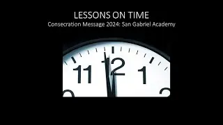 San Gabriel Academy Consecration Message (2024)