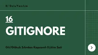 Git Dersleri -16- Gitignore Kullanımı