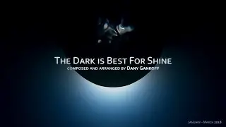 The Dark is Best For Shine (2018)