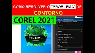 RESOLVIDO -  PROBLEMA DE CONTORNO / CorelDRAW 2021