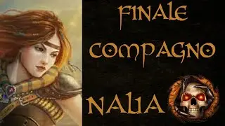 Baldur's Gate II: Enhanced Edition ITA - Finale Compagno Nalia de'Arnise