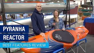 Pyranha Reactor | Creek Boat | Review & Walk Around