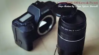 Canon EOS 600 Lens & Filter Mounting - STOP-MOTION