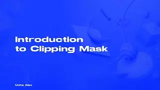 Graphics Design Course 20 - Introduction To Clipping Mask