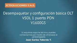 Desempaquetar y configuración básica OLT VSOL 1 puerto PON V1600GS