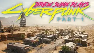 Humble Beginnings - Cyberpunk 2077 (Part One)