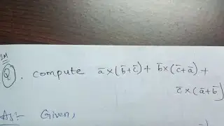 Compute a×(b+c)+b×(c+a)+c×(a+b)