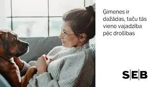 Ģimenes ir dažādas, taču tās vieno vajadzība pēc drošības