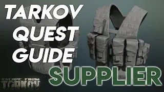 SUPPLIER | Escape From Tarkov Quest Guide 2020 12.6