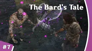 The Bard's Tale [Стрим-прохождение] #7