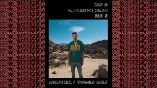 Kap G ft. Playboi Carti ~ Top 5 (Acapella/Vocals only) 155 BPM