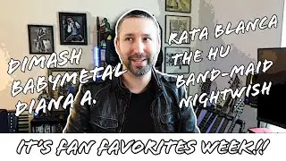 Next Week is Fan Favorites Reaction Week! (feat BABYMETAL, Rata Blanca, Nightwish, Dimash and more!)