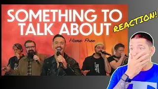 First Time Reaction | Home Free - Something To Talk About