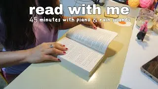 late night READ WITH ME 📖 45 minutes real-time with piano & rain sounds
