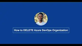 How to DELETE Azure DevOps Organization