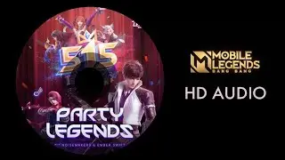 Party Legends (HD Audio) | Mobile Legends 515 Party 2020