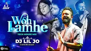 Woh Lamhe Tech House Mix DJ LIL JO