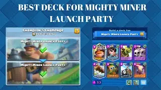 New Best Deck for Mighty Miner Launch Party Challenge |CR