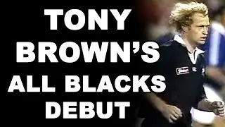 Tony Brown's All Blacks Debut