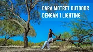 Cara Motret Outdoor Dengan 1 Lighting