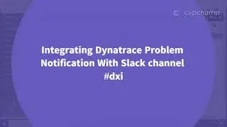 Dynatrace  Slack Integration And Automation to Resolve Reported Issue By Slack Message Subscriber.