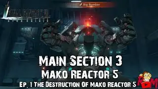 Ep. 1 - The Destruction Of Mako Reactor 5 - FF7 Ever Crisis CBT - Main Section 3 Mako Reactor 5