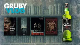 Dobra tania whisky, horrorowe polecajki oraz miasto Łódź [GRUBY VLOG]