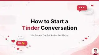 How to Start a Conversation on Tinder (20+ Openers)