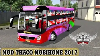 Share mod thaco mobihome 2017 bussid v3.6.1