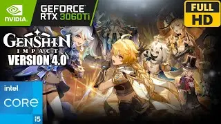 Genshin Impact (Version 4.0) | RTX 3060 Ti + i5-11400 | 1080p 60FPS