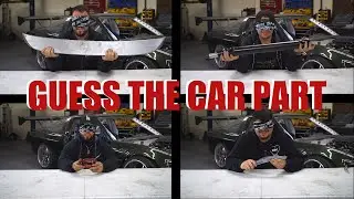 GUESS THE CAR PART!!
