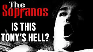 The Sopranos: Is This Tony's Hell?