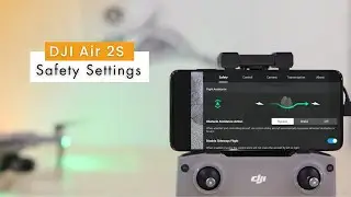 06: Safety Settings - DJI Air 2S Tutorial
