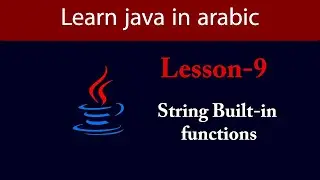 Learn Java in Arabic - Lesson 9 - built-in functions String
