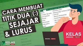 Cara Agar Titik Dua Sejajar Rapi Otomatis di Excel