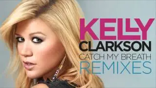 Kelly Clarkson - Catch My Breath (Dean Cohen Remix)