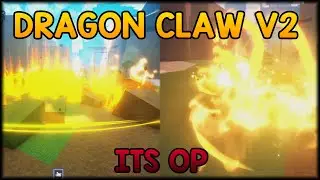 Dragon Claw V2 Showcase | King Legacy