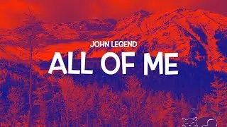 ALL OF ME || JOHN LEGEND || LYRICS