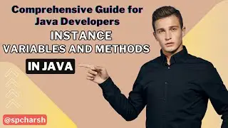 Instance Variables and Methods in Java | Comprehensive Guide for Java Developers | 