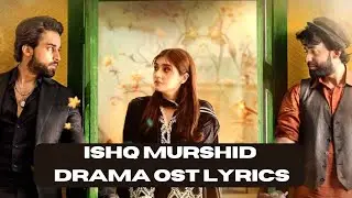 Ishq Murshid OST Lyrics || ishq murshid ost song || Ishq Murshid mera full ost lyrics